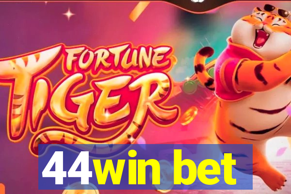 44win bet